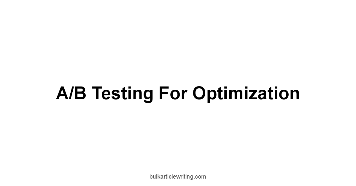 A/B Testing for Optimization