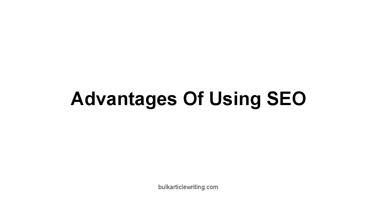 Advantages of Using SEO