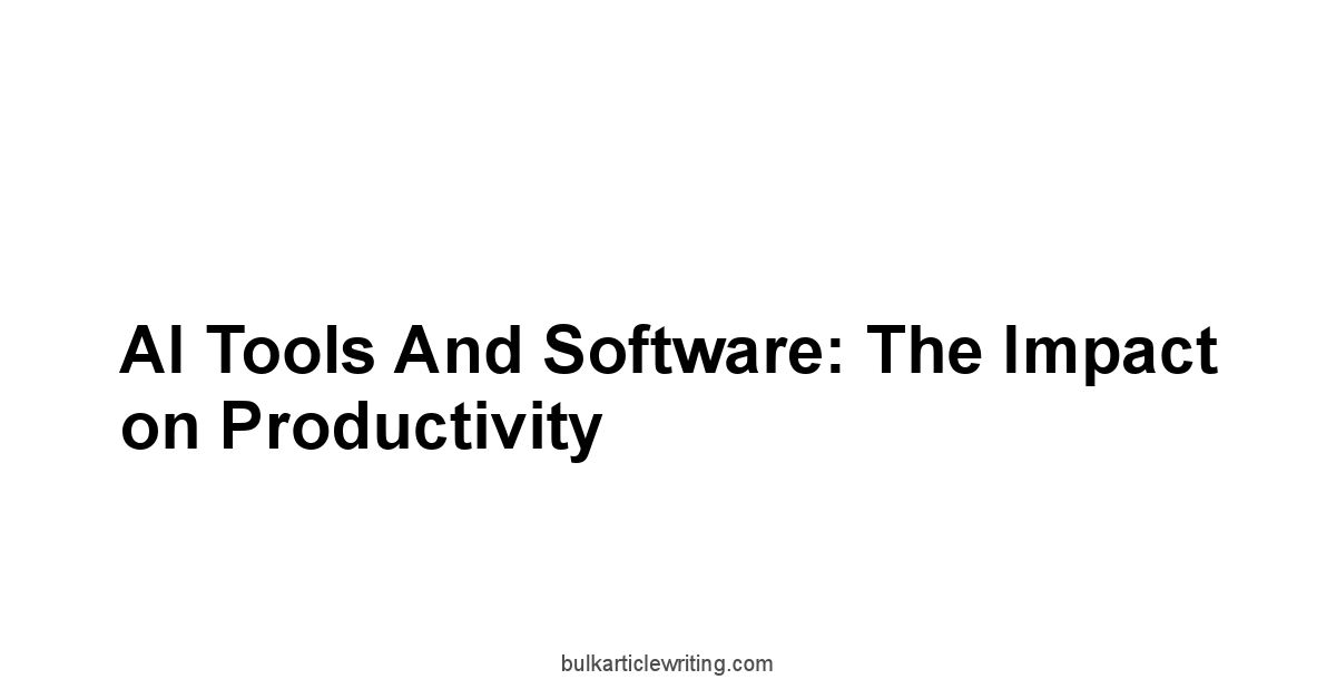 AI Tools and Software: The Impact on Productivity