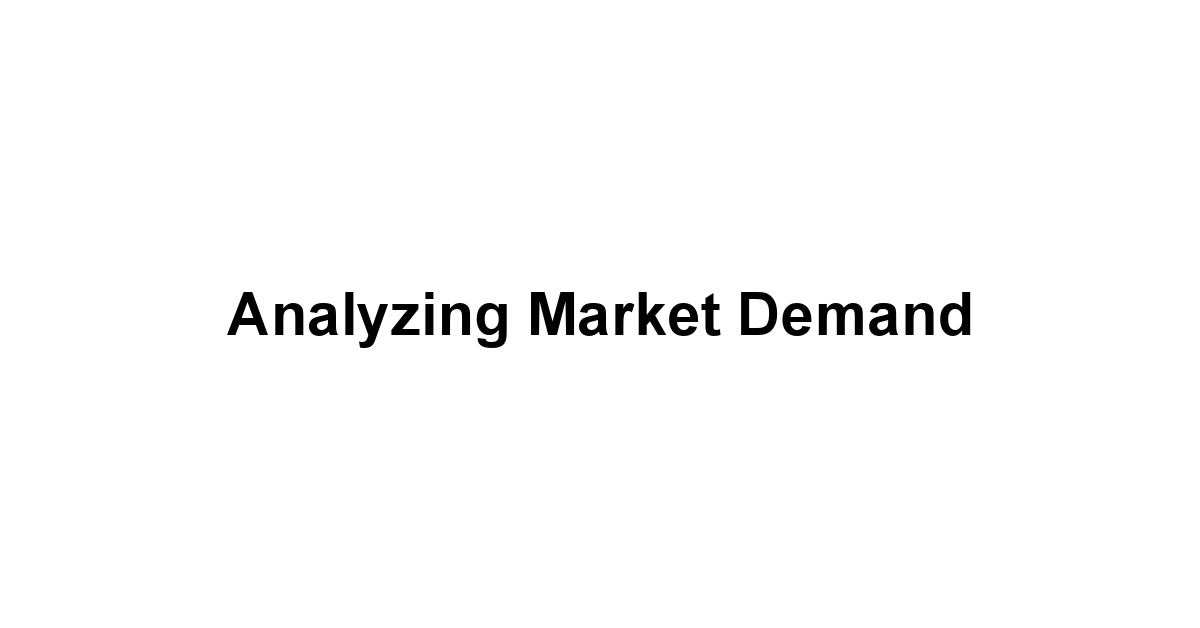 Analyzing Market Demand