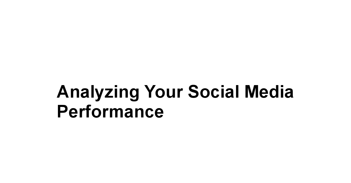 Analyzing Your Social Media Performance