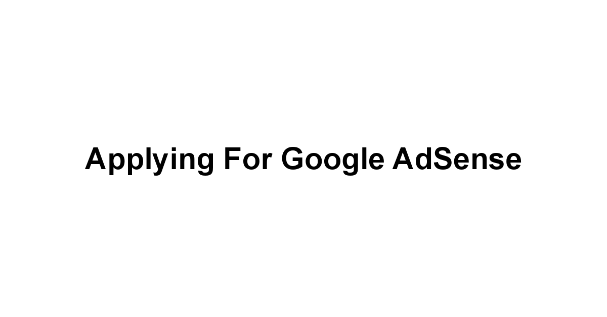 Applying for Google AdSense