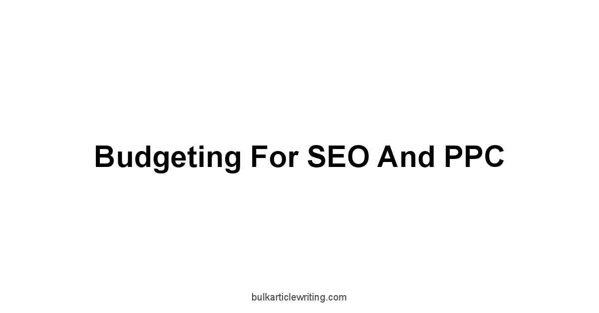 Budgeting for SEO and PPC