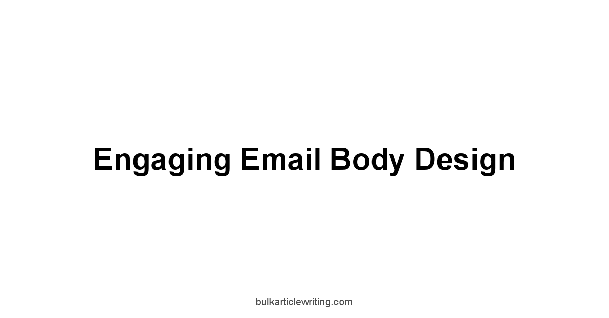 Engaging Email Body Design