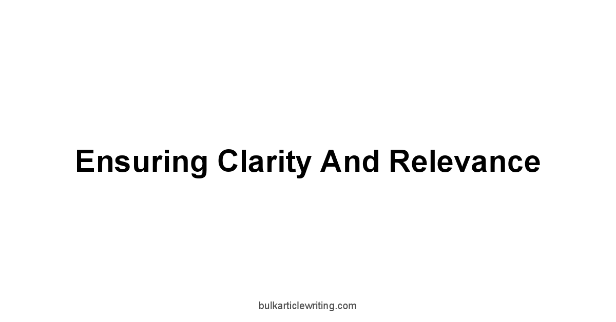 Ensuring Clarity and Relevance