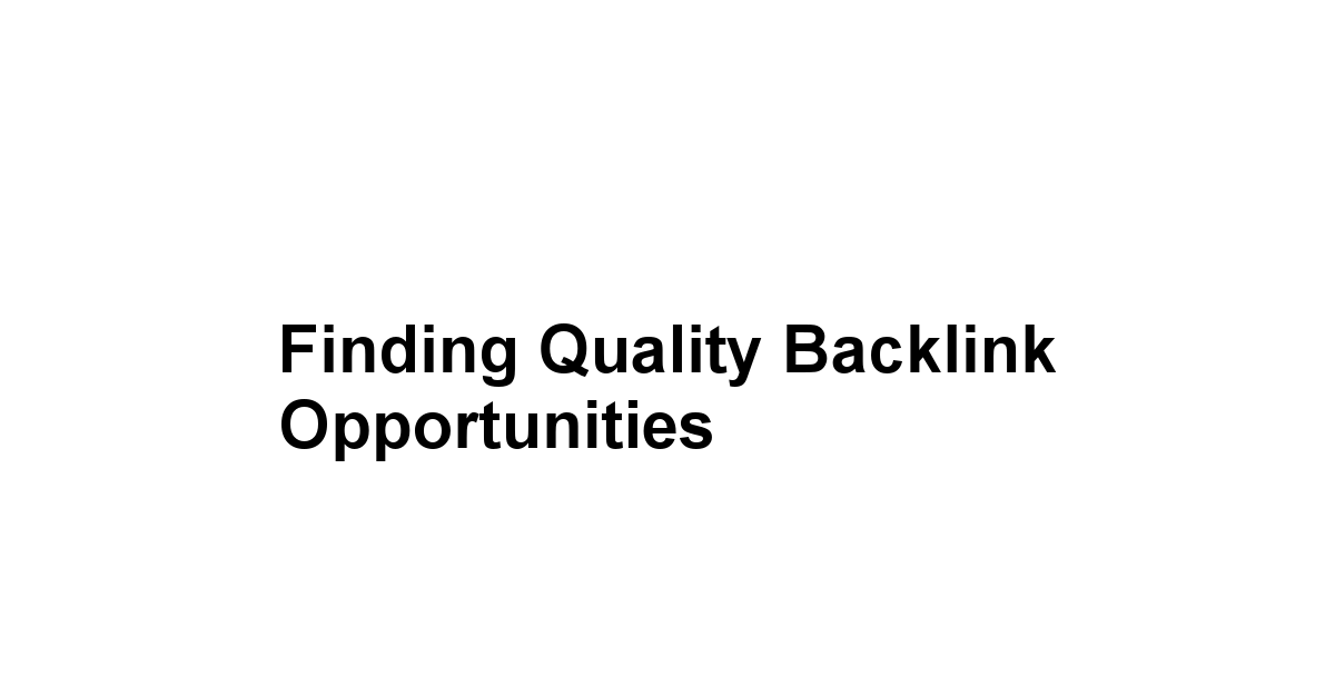 Finding Quality Backlink Opportunities