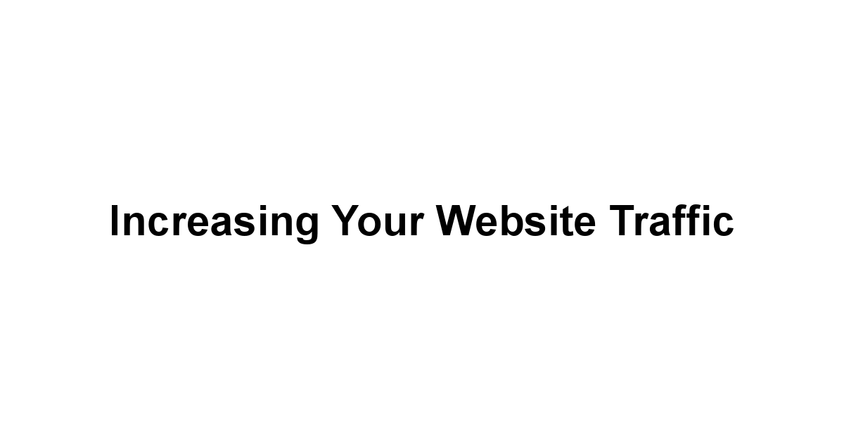 Increasing Your Website Traffic