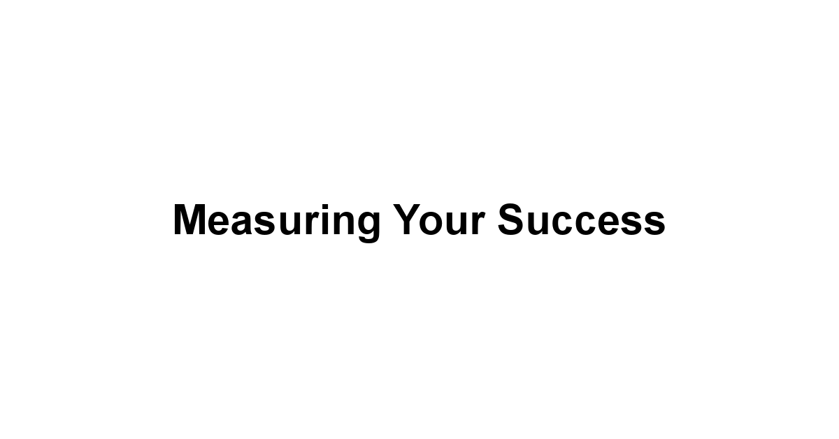 Measuring Your Success