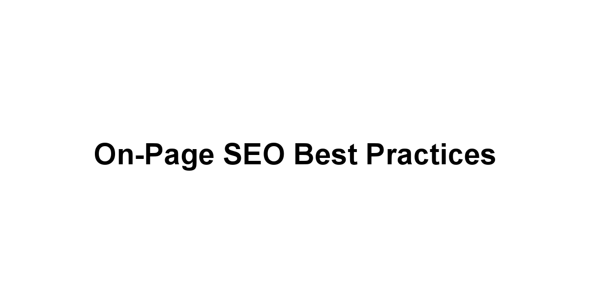 On-Page SEO Best Practices