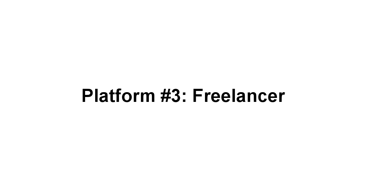 Platform #3: Freelancer