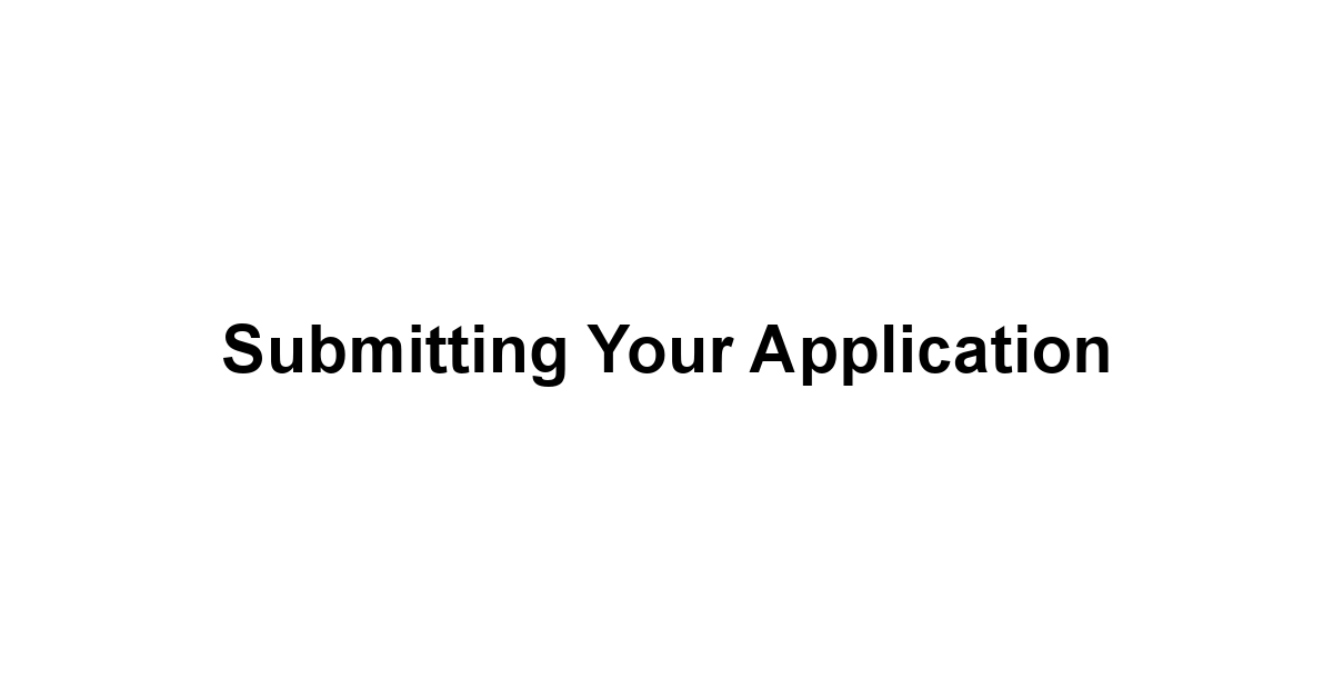 Submitting Your Application