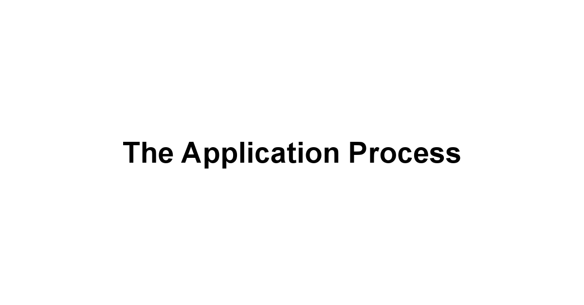 The Application Process