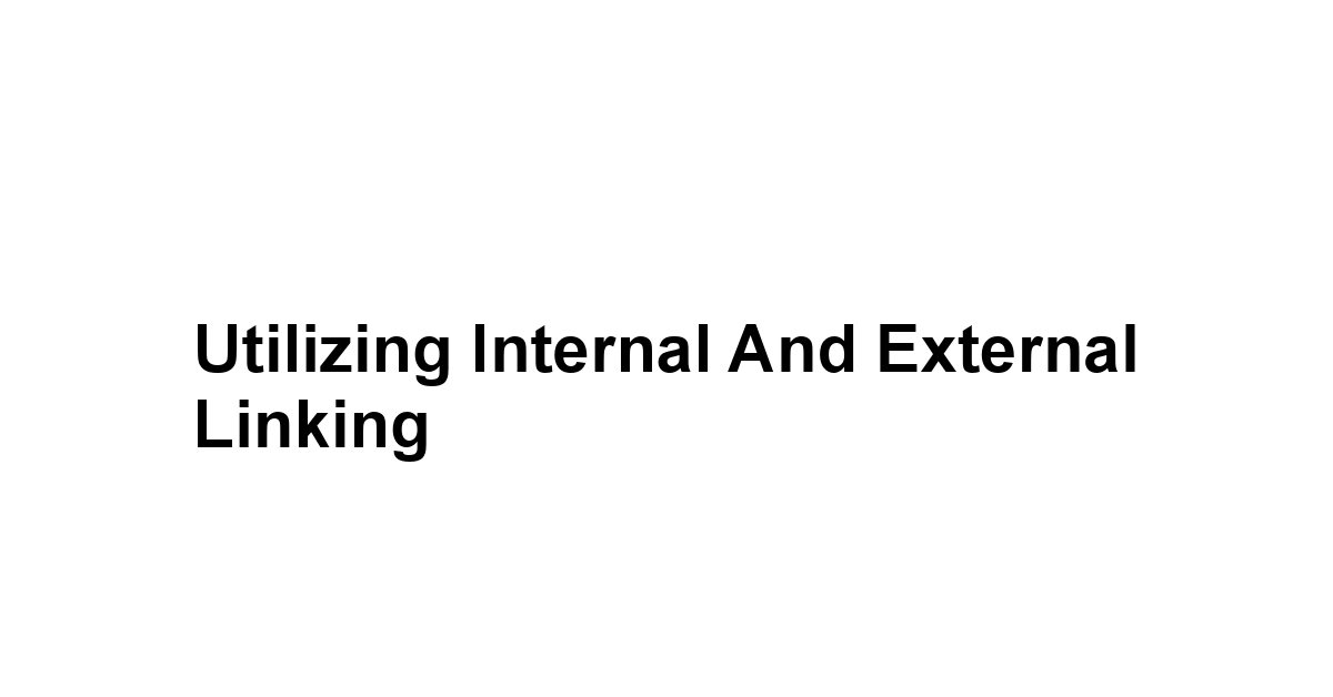 Utilizing Internal and External Linking