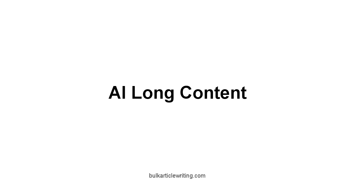 AI Long Content