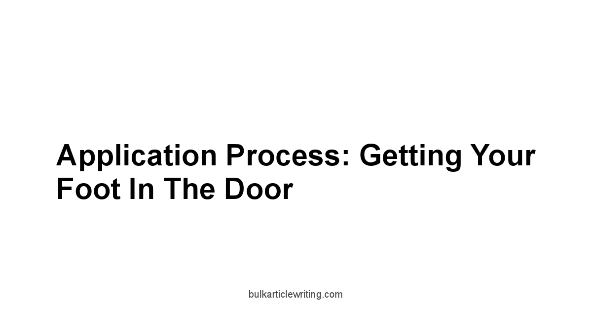 Application Process: Getting Your Foot In The Door