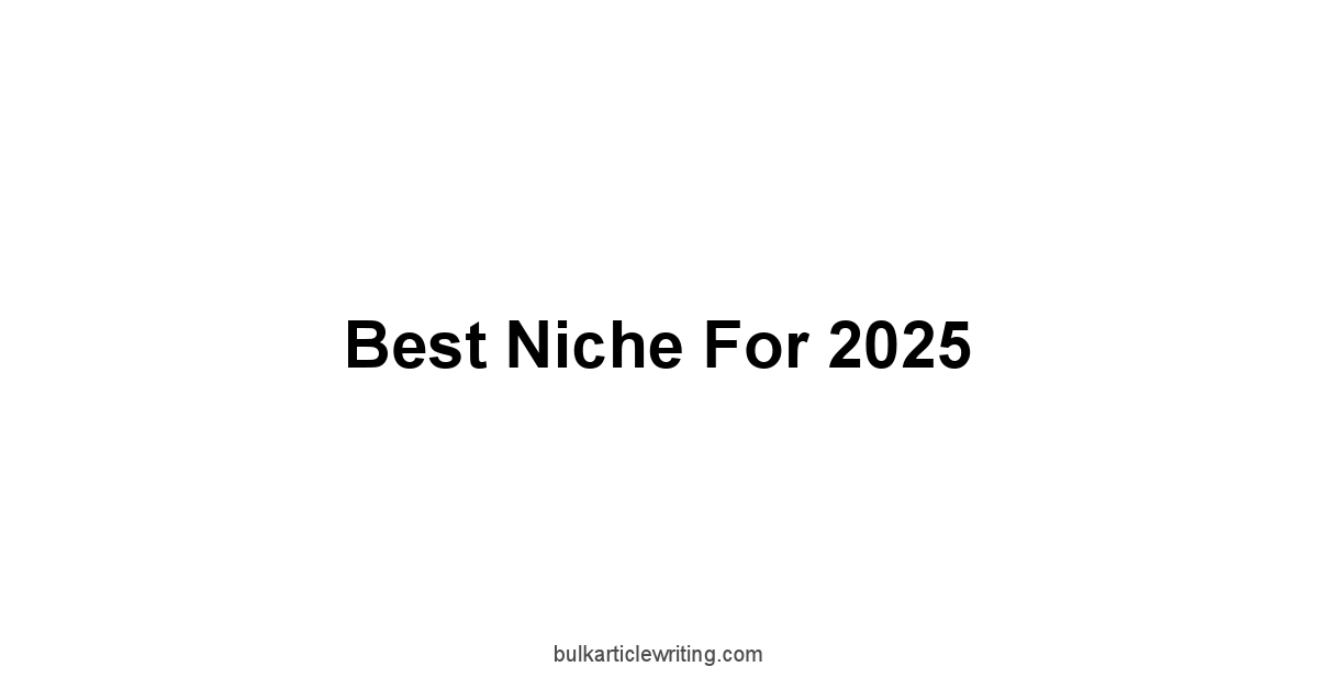 Best Niche For 2025