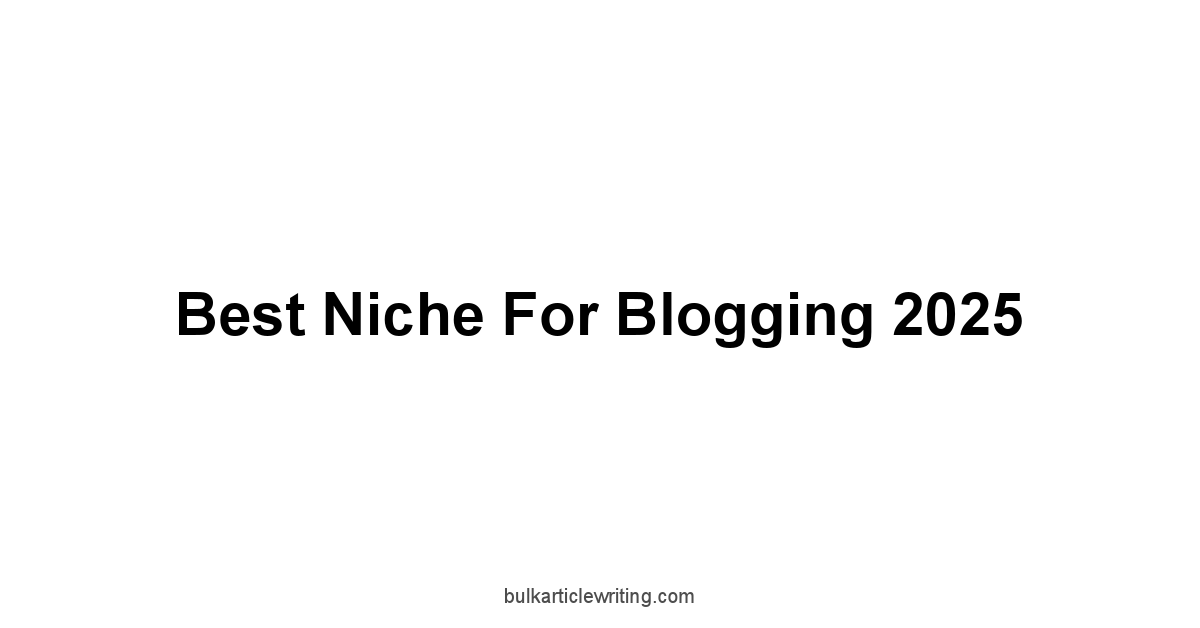 Best Niche For Blogging 2025