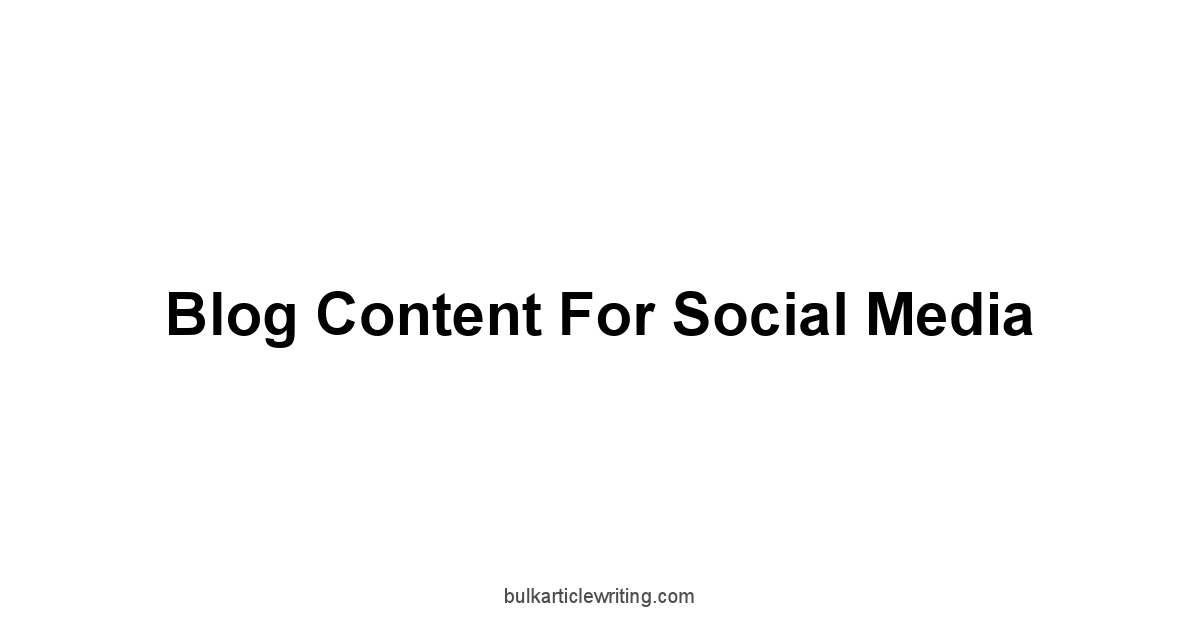 Blog Content For Social Media