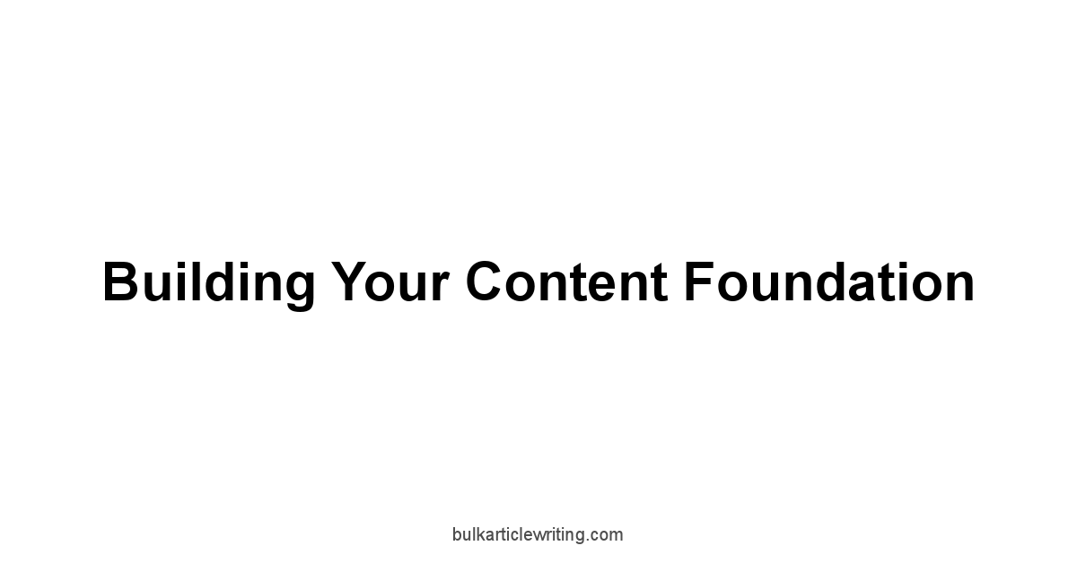 Building Your Content Foundation