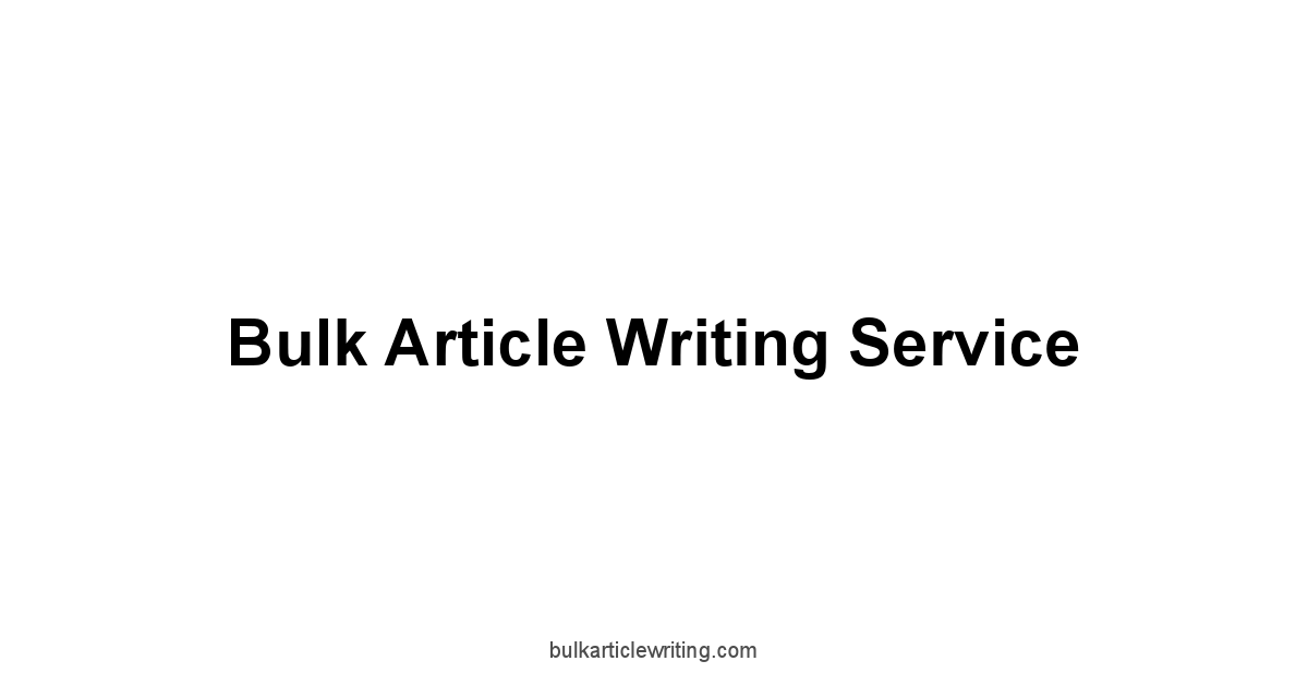 Bulk Article Writing Service