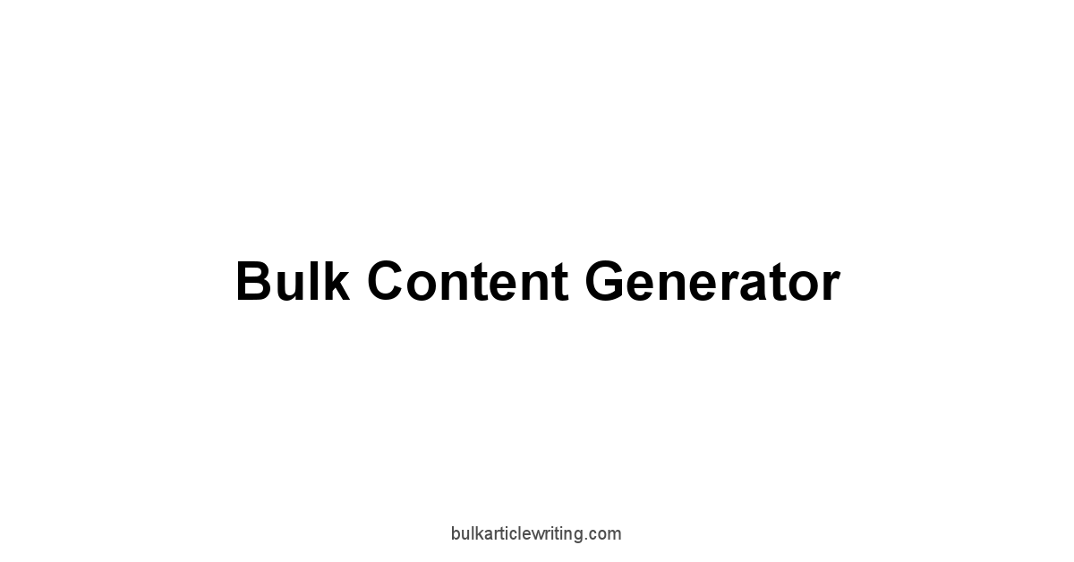 Bulk Content Generator