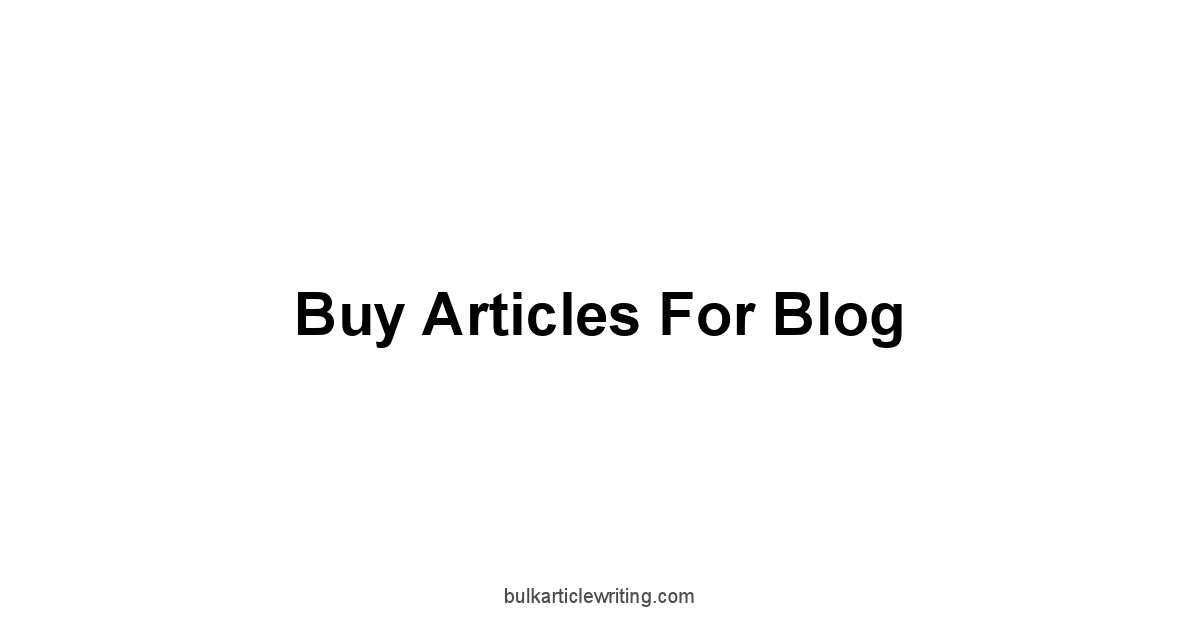 Buy Articles For Blog