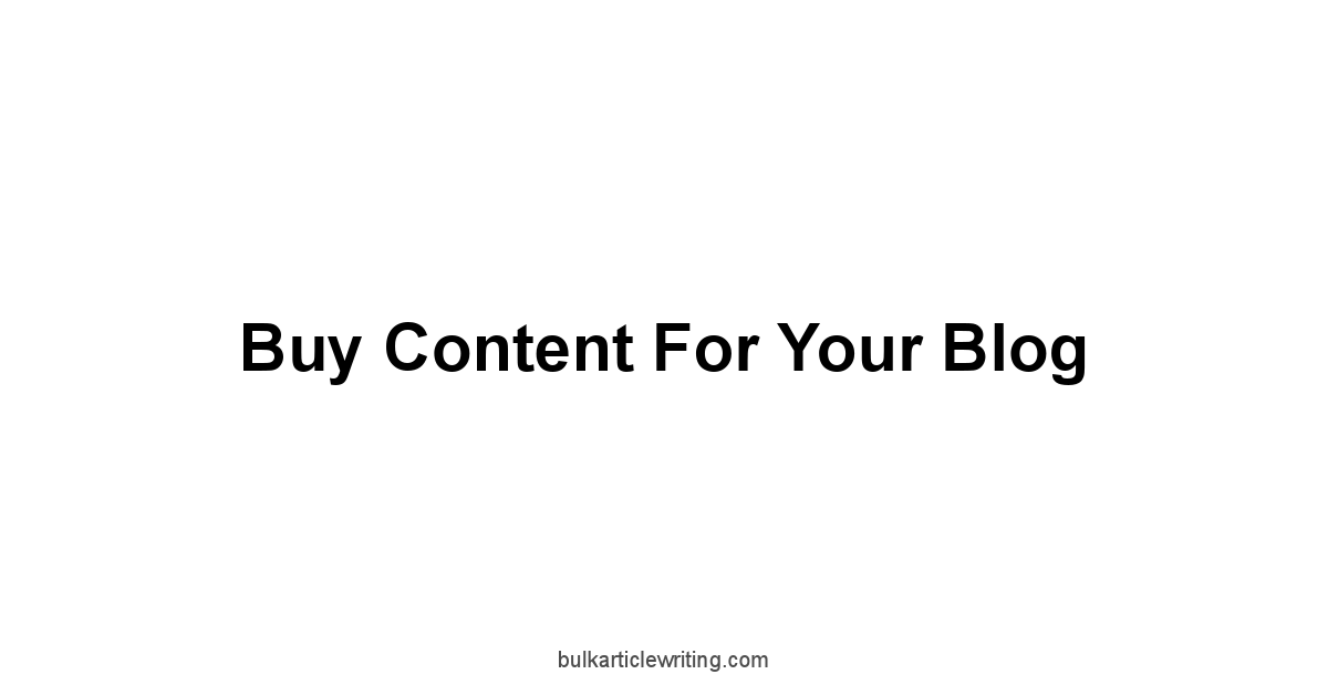 Buy Content For Your Blog