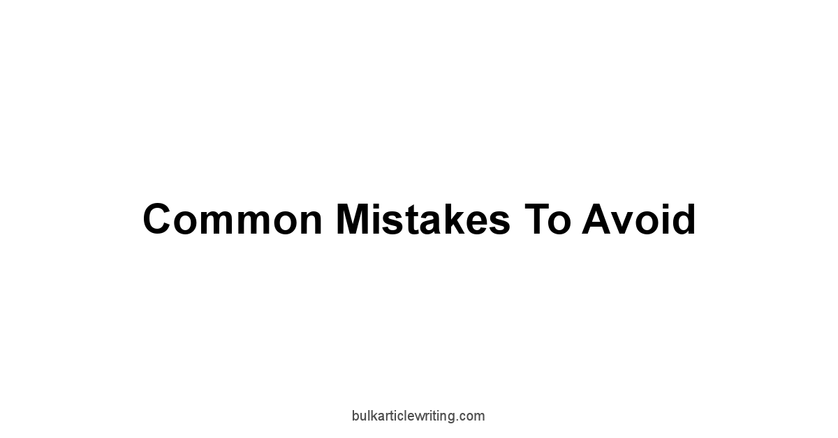 Common Mistakes to Avoid