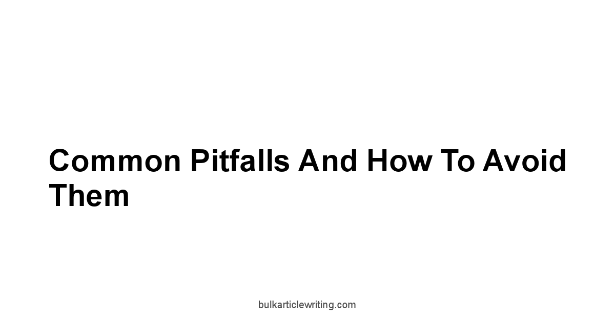 Common Pitfalls and How to Avoid Them