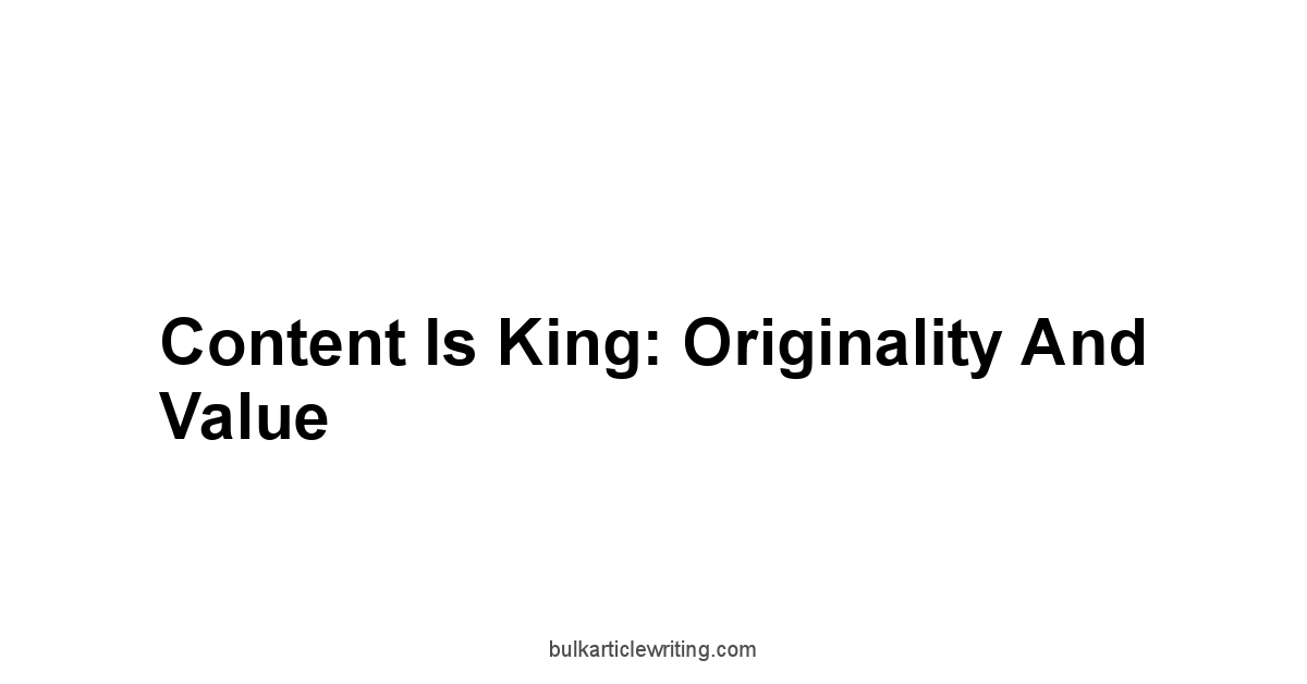 Content Is King: Originality and Value