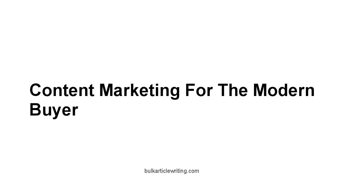 Content Marketing for the Modern Buyer