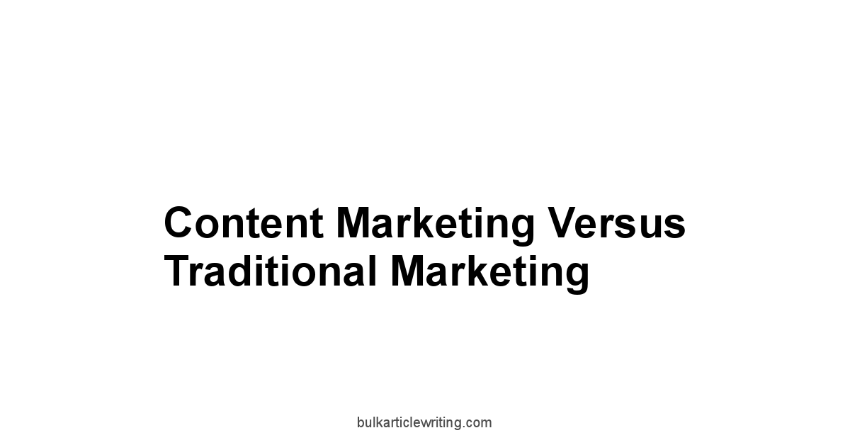 Content Marketing Versus Traditional Marketing