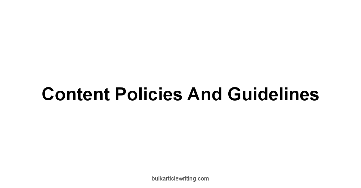 Content Policies and Guidelines