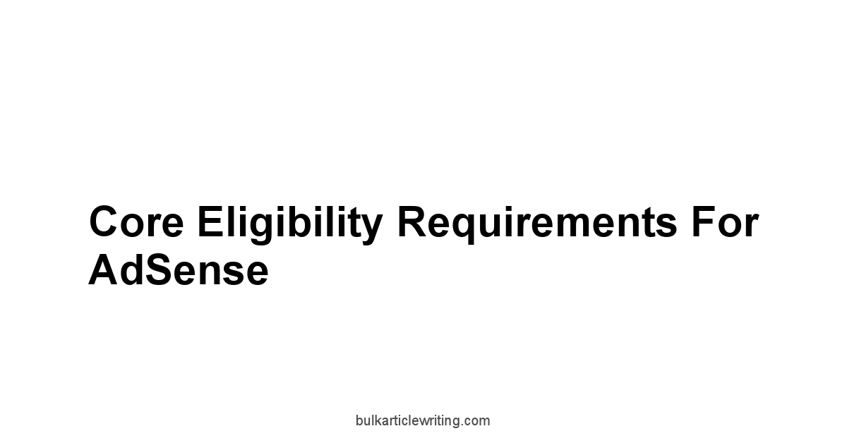 Core Eligibility Requirements for AdSense