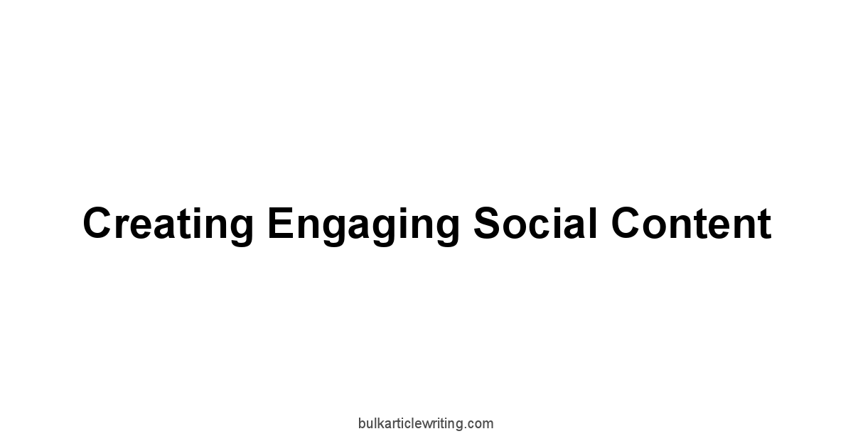 Creating Engaging Social Content