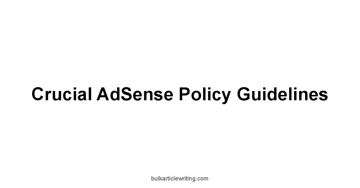 Crucial AdSense Policy Guidelines