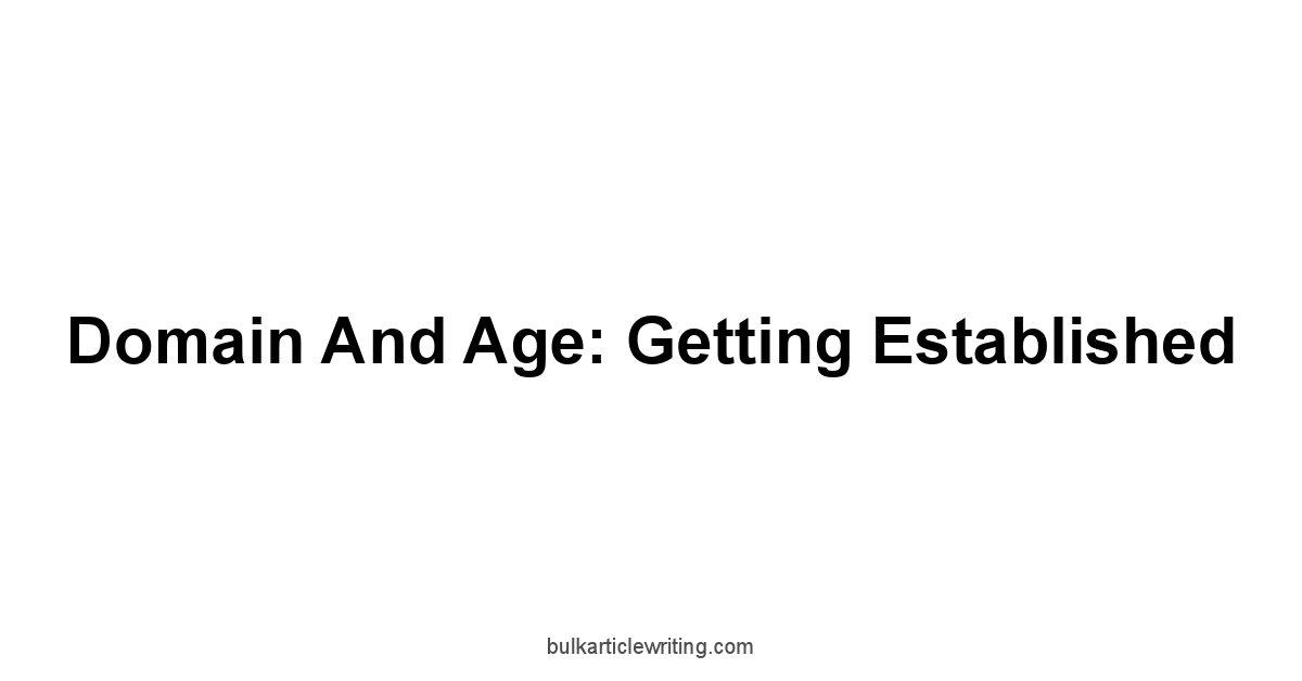 Domain and Age: Getting Established