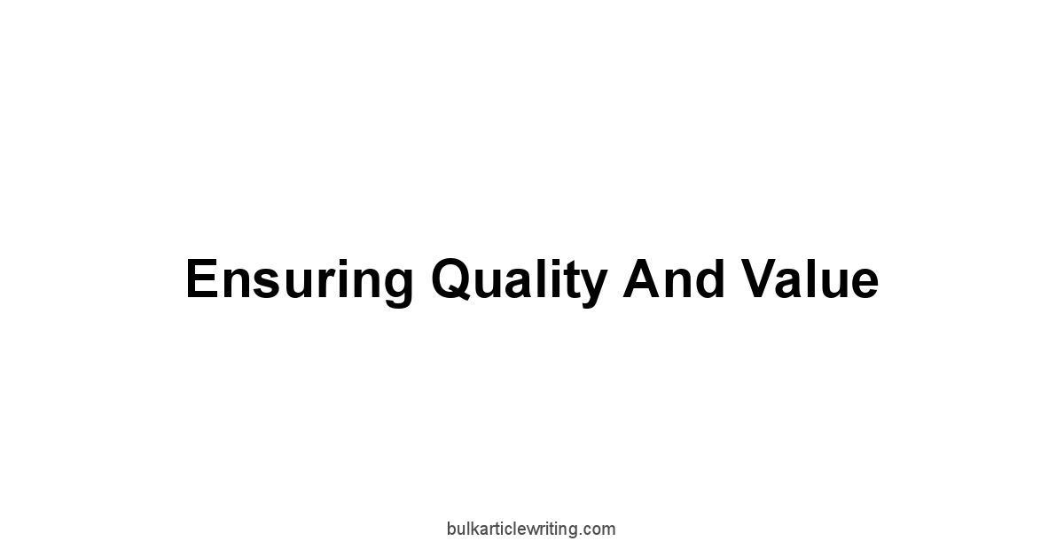 Ensuring Quality and Value