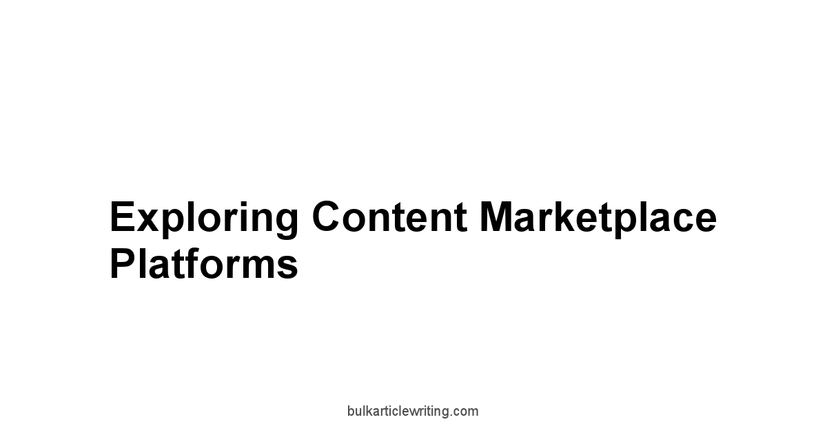 Exploring Content Marketplace Platforms