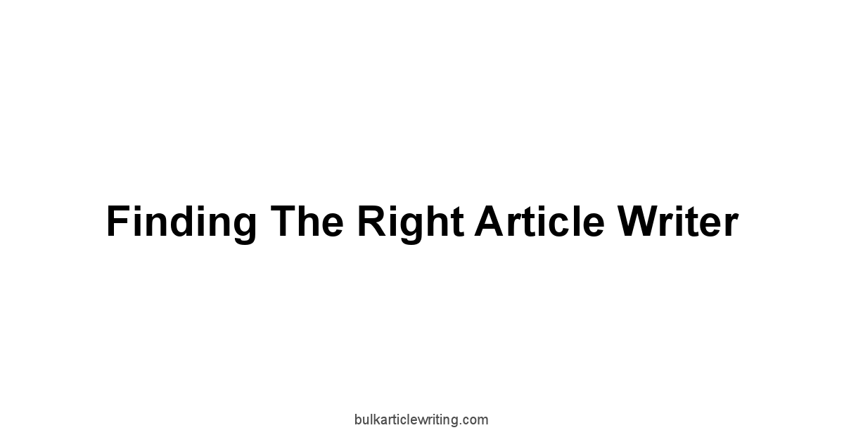 Finding the Right Article Writer