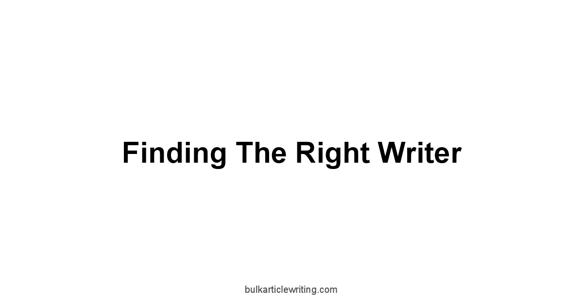 Finding the Right Writer