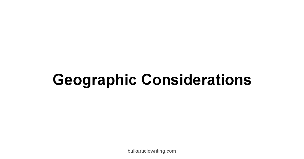 Geographic Considerations