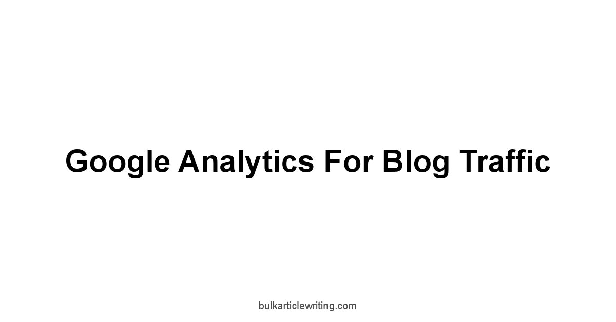 Google Analytics for Blog Traffic