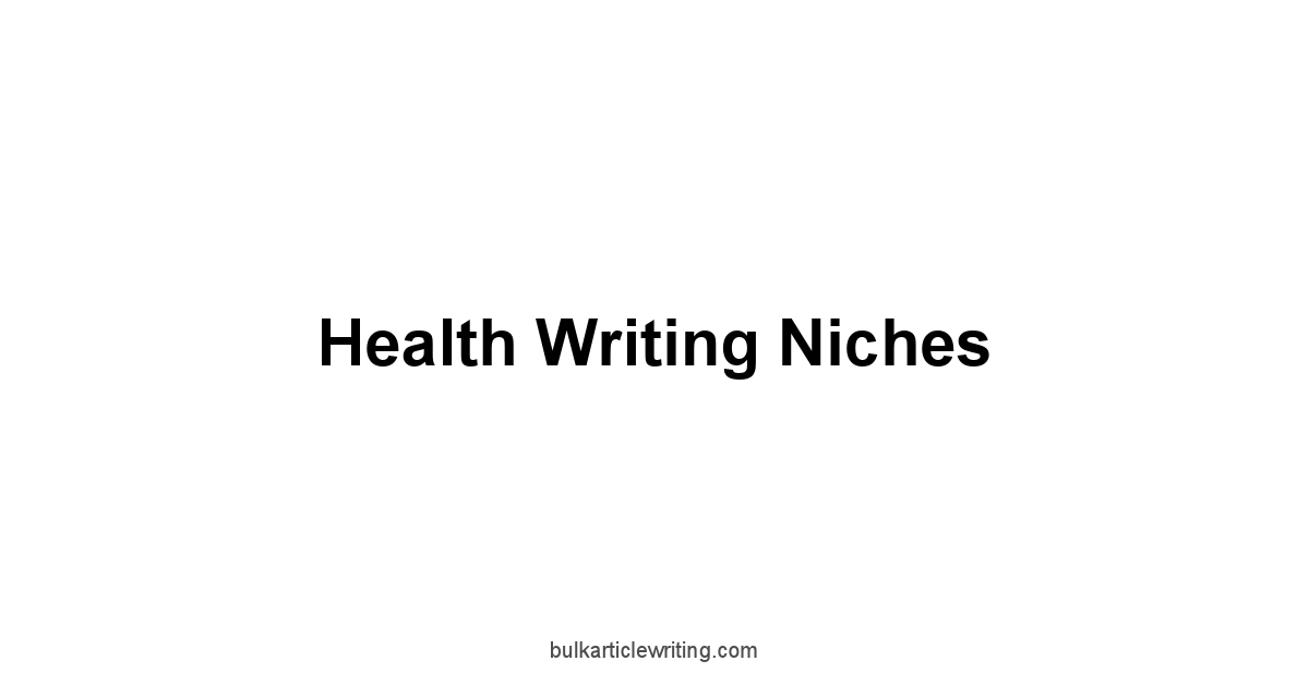 Health Writing Niches