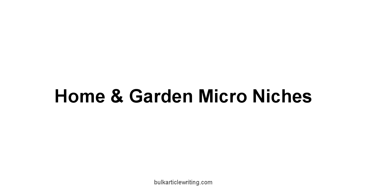 Home & Garden Micro Niches