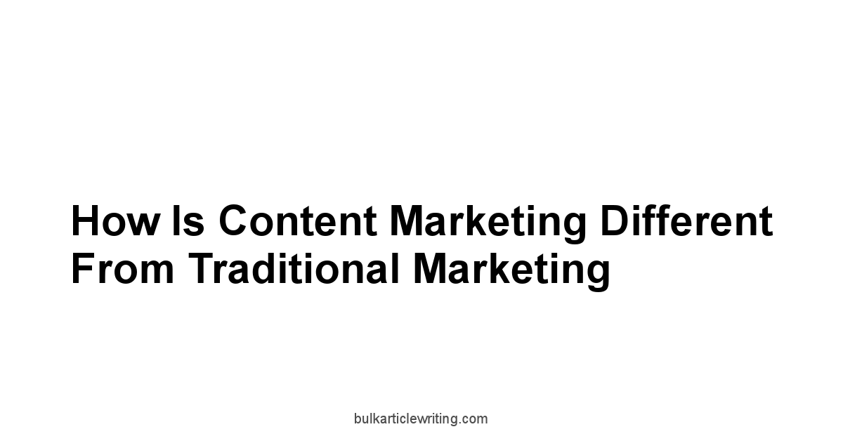 How Is Content Marketing Different From Traditional Marketing