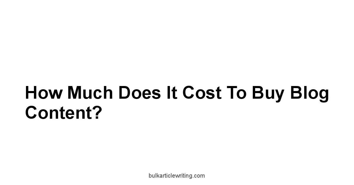 How Much Does It Cost To Buy Blog Content?