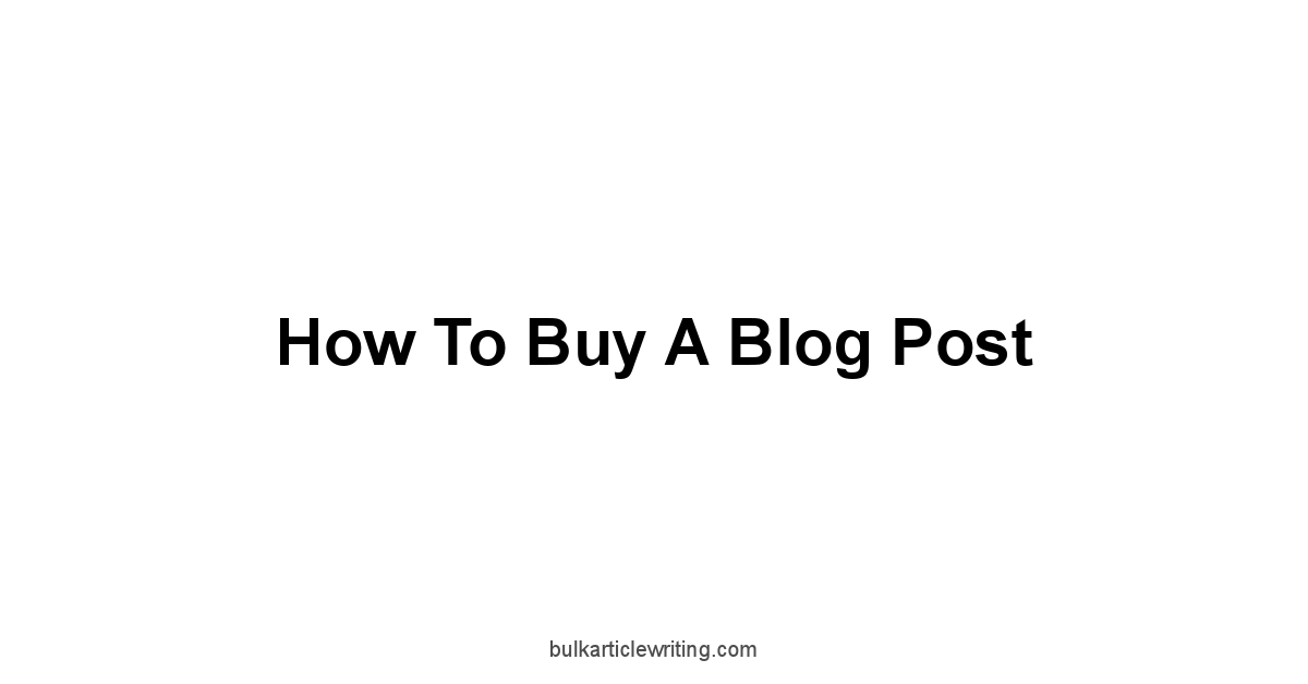 How to Buy a Blog Post