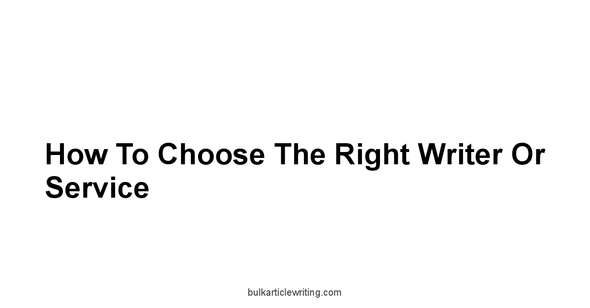 How to Choose the Right Writer or Service