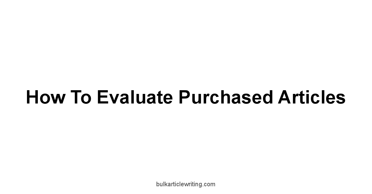 How to Evaluate Purchased Articles